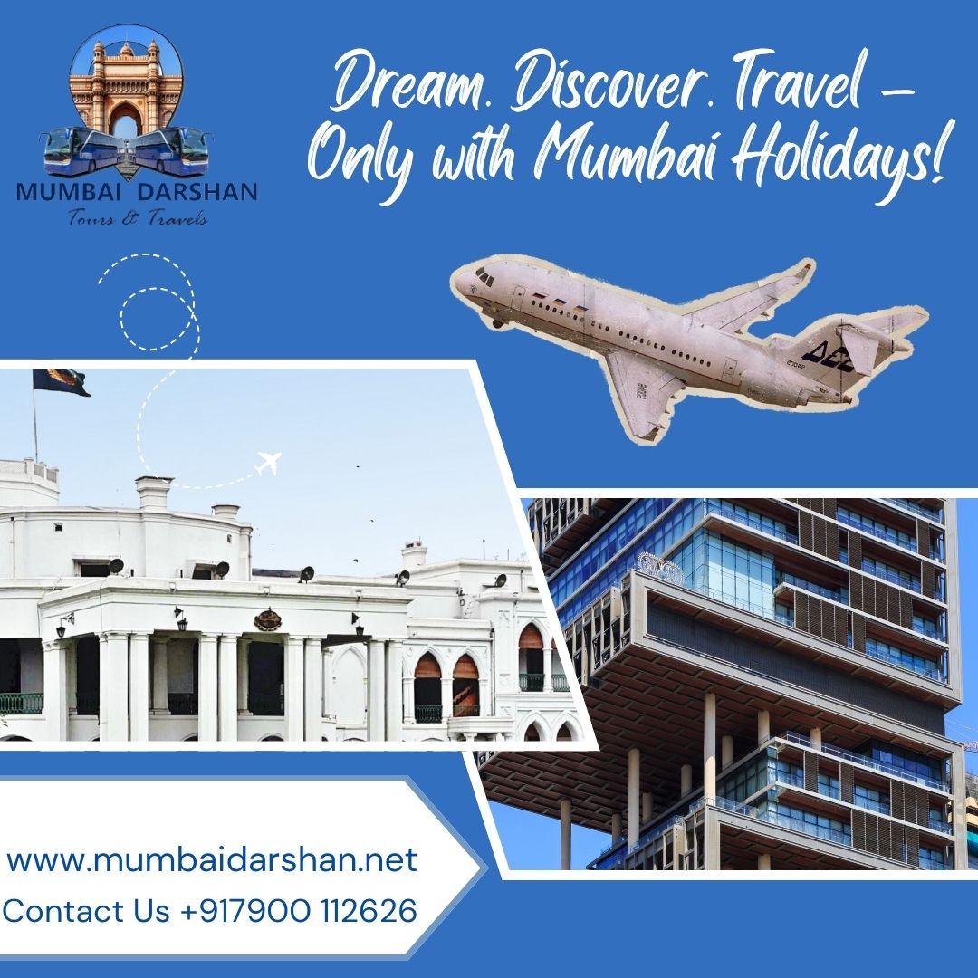  Dream. Discover. Travel – Only with Mumbai Holidays! 